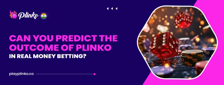 Can You Predict the Outcome of Plinko in Real Money Betting_