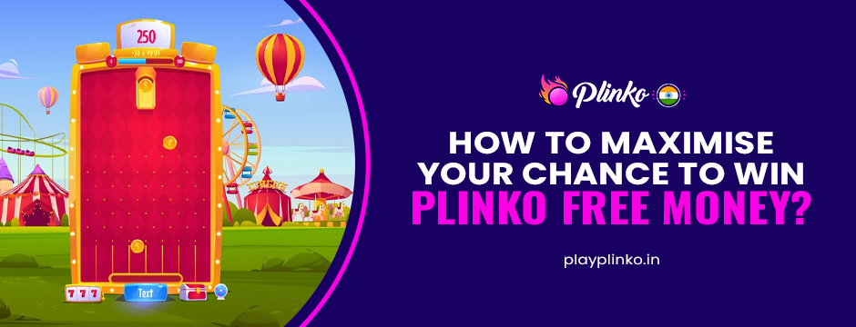 How to maximise your chance to win Plinko free money