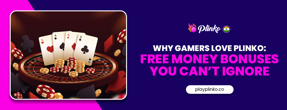 Why Gamers Love Plinko_ Free Money Bonuses You Can’t Ignore