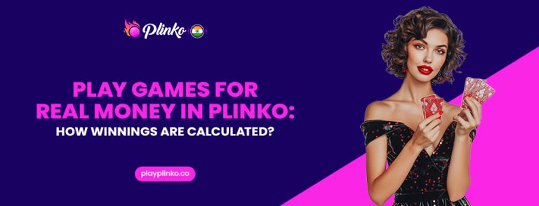 Play Games For Real Money in Plinko_ How Winnings Are Calculated_